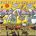 Public Image Ltd The Greatest Hits, So Far