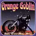 Orange Goblin Time Travelling Blues
