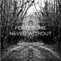 Postdrome Never Without EP