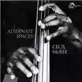 Cecil McBee Alternate Spaces