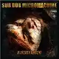 Sub Dub Micromachine Auferstanden!