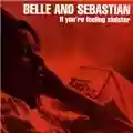 Belle And Sebastian If You're Feeling Sinister