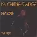 Paul McCartney & Wings My Love / The Mess
