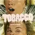 Tobacco Fucked Up Friends