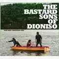The Bastard Sons Of Dioniso Per non fermarsi mai