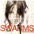 Swarms Old Raves End
