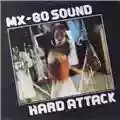 MX-80 Sound Hard Attack