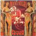 Mano Negra Puta's Fever