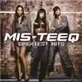 Mis-Teeq Mis-Teeq: Greatest Hits