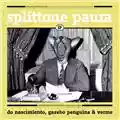 Do Nascimiento, Gazebo Penguins & Verme Splittone Paura