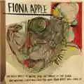 Fiona Apple The Idler Wheel...