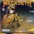Megadeth So Far, So Good...So What!