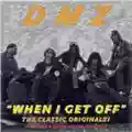 DMZ When I Get Off