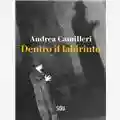 Andrea Camilleri Dentro il labirinto