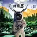30 Miles The Smiles Of Rage & Paranoia