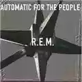 R.E.M. Automatic For The People