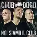 Club Dogo Noi Siamo Il Club