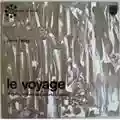 Pierre Henry Le Voyage: The Fantastic Journey From Death to Life: An Electronic Score Based on the Tibetan Book of the Dead