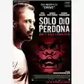Nicolas Winding Refn Solo Dio Perdona