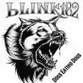 Blink 182 Dogs Eating Dogs