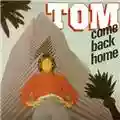 Tom Hooker Come Back Home