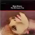 The Bill Evans Trio Moon Beams