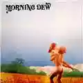 Morning Dew Morning Dew