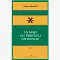 Nelson Mandela Un nero nei tribunali dei bianchi