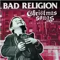 Bad Religion Christmas Songs