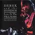 Derek and the Dominos Live At The Fillmore