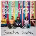 We the Kings Somewhere Somehow