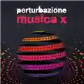 Perturbazione Musica X