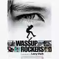 Larry Clark Wassup Rockers