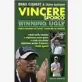 Brad Gilbert Vincere Sporco - Winning Ugly