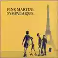 Pink Martini Sympathique