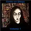 Goths on Drugs Volume 1