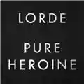 Lorde Pure Heroine