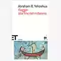 Abraham B. Yehoshua Viaggio alla fine del millennio