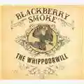 Blackberry Smoke The Whippoorwill