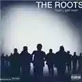 The Roots How I Got Over