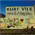 Kurt Vile Wakin On A Pretty Daze