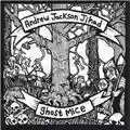 Andrew Jackson Jihad / Ghost Mice Goblin's Split