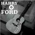 Harry Is On Ford Harry Is On Ford