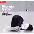 Giorgio Gaber Libertà Obbligatoria