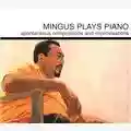 Charles Mingus Mingus Plays Piano