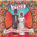 CISCO CISCO “MATRIMONI E FUNERALI” Materiali Musicali / Universal