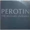 The Hilliard Ensemble Perotin