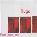 Bugo Pane, pene, pan