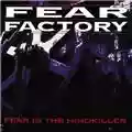 Fear Factory Fear Is the Mindkiller