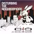 Craving For Caffeine Disturbing The Neighborhood